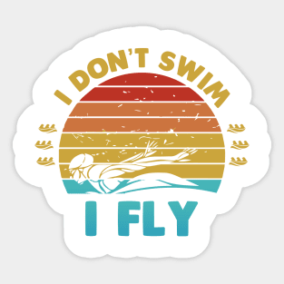 I dont swim I Fly Sticker